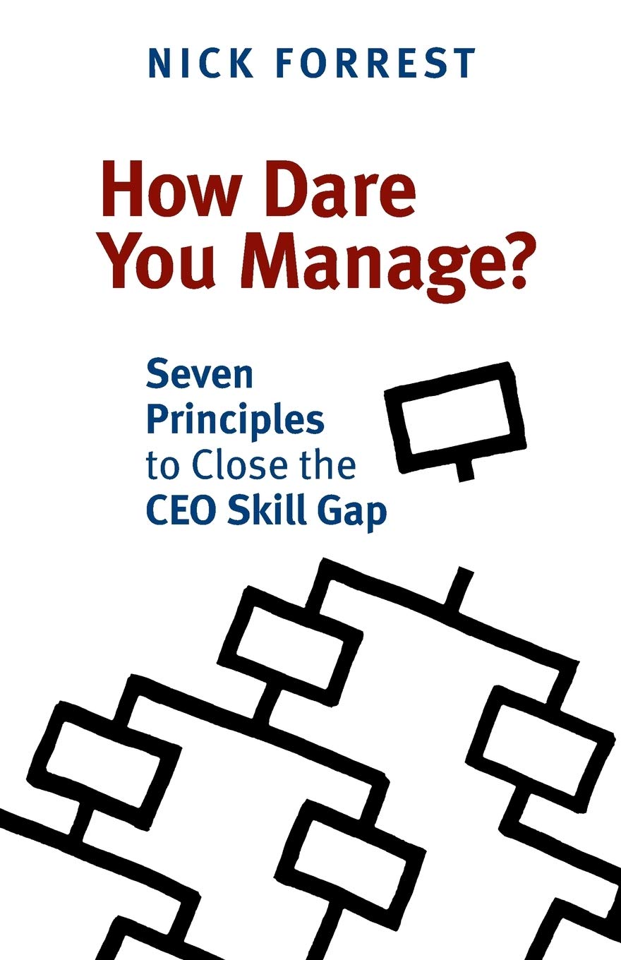 Buy How Dare You Manage? Seven Principles to Close the CEO Skill Gap — BookShops.in