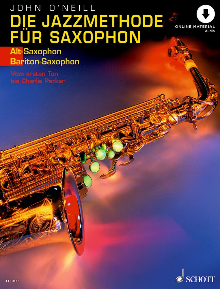 Die jazzmethode fur saxophon 1 saxophone +cd: Vom ersten Ton bis Charlie Parker. Band 1. Alt-(Bariton-) Saxophon.