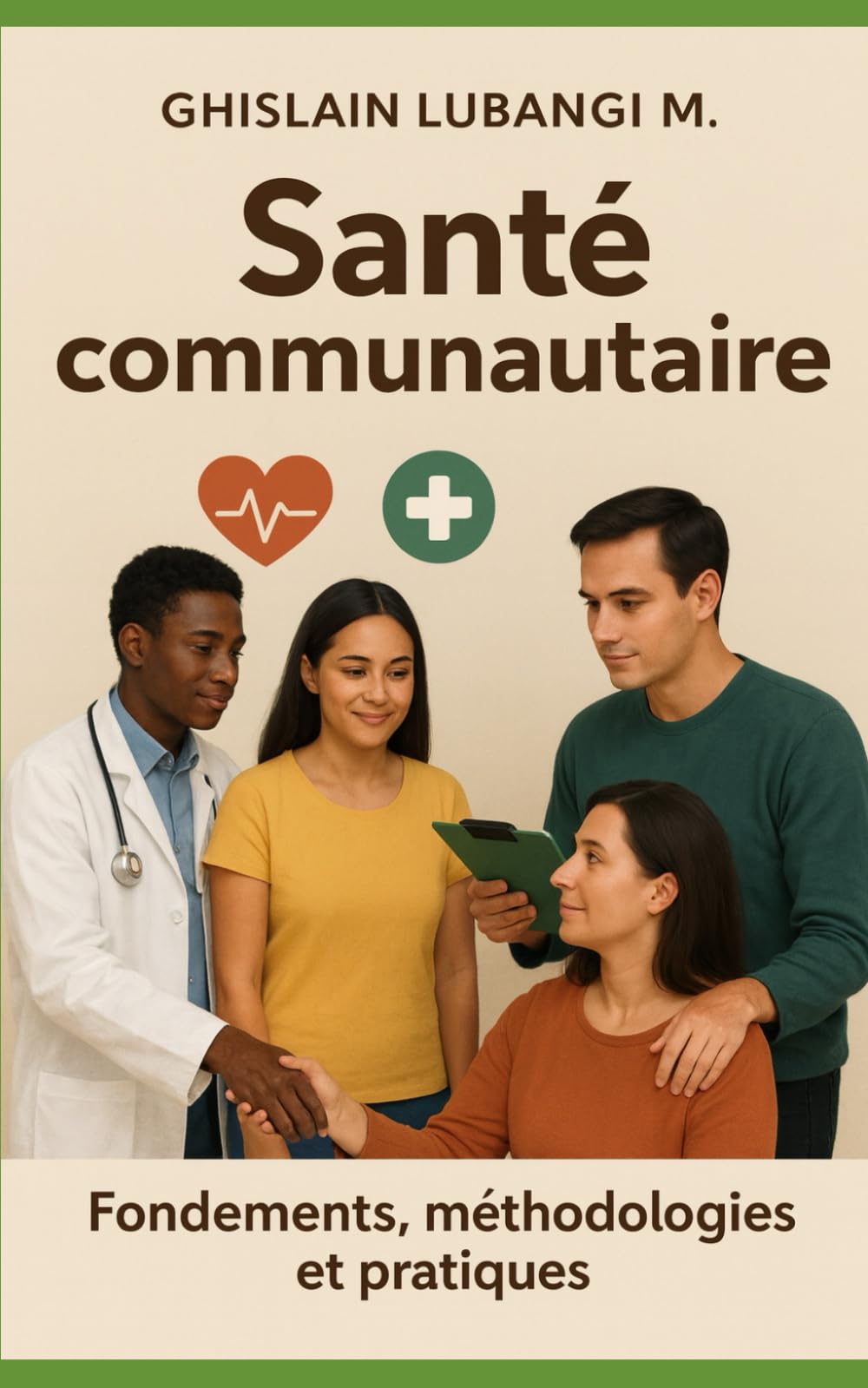 Santé communautaire: Fondements, méthodologies et pratiques