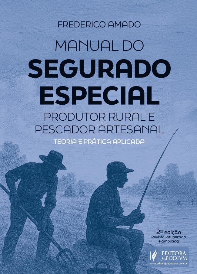 Capa de Manual do Segurado Especial - Produtor Rural e Pescador Artesanal - Teoria e Prática Aplicada (2026) Juspodivm