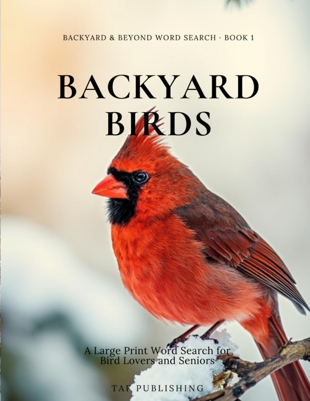 Backyard Birds: A Large Print Word Search for Bird Lovers and Seniors