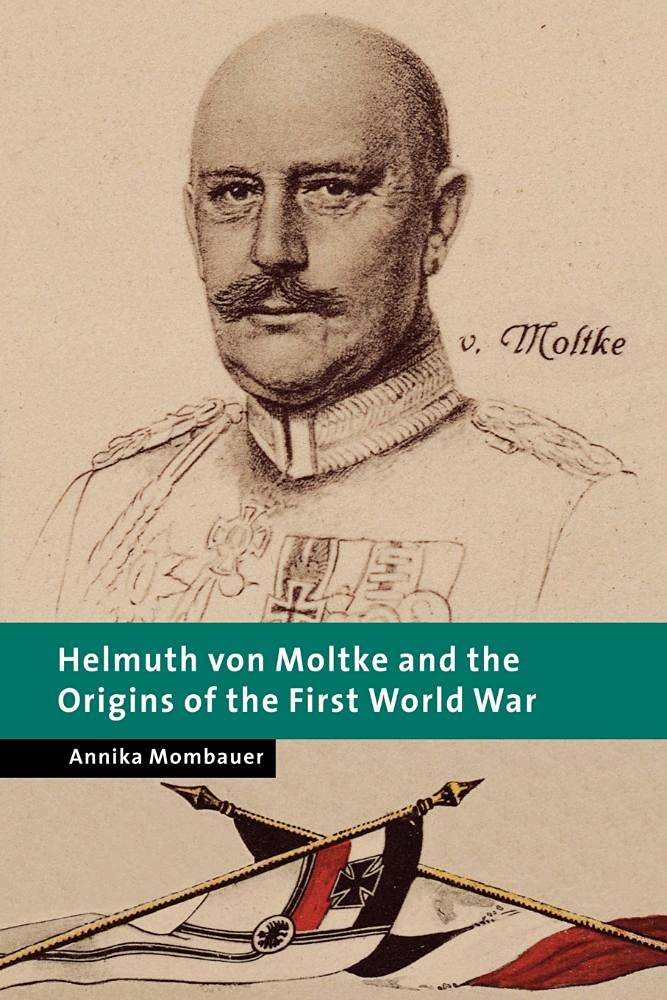 H von Moltke Origin First World War (New Studies in European History)