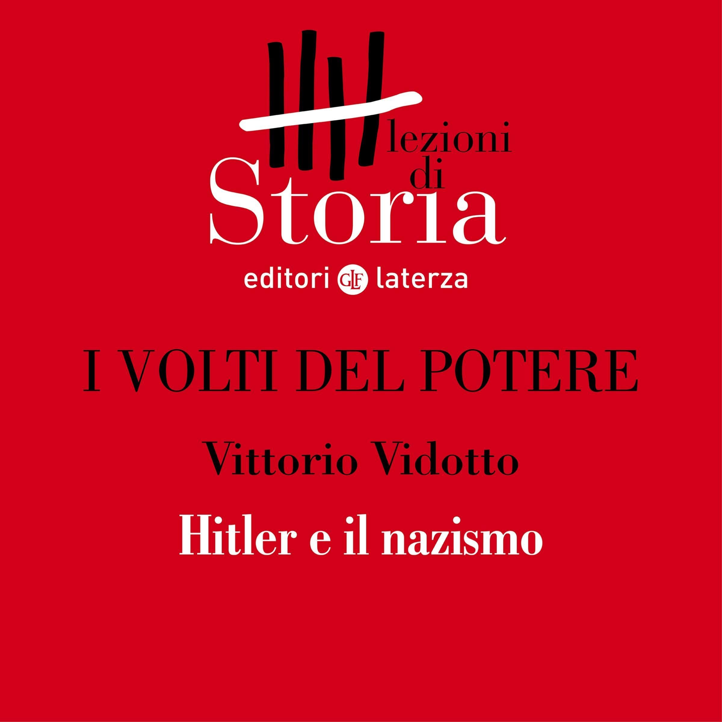 I volti del potere - Hitler e il nazismo: Lezioni di Storia