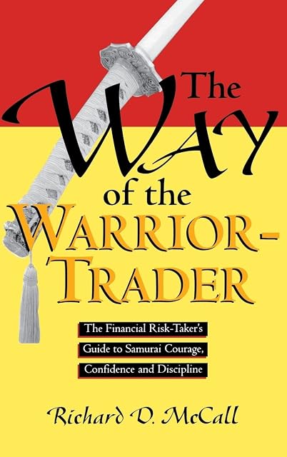 Portada de Way of Warrior Trader: The Financial Risk-Taker's Guide to Samurai Courage, Confidence and Discipline