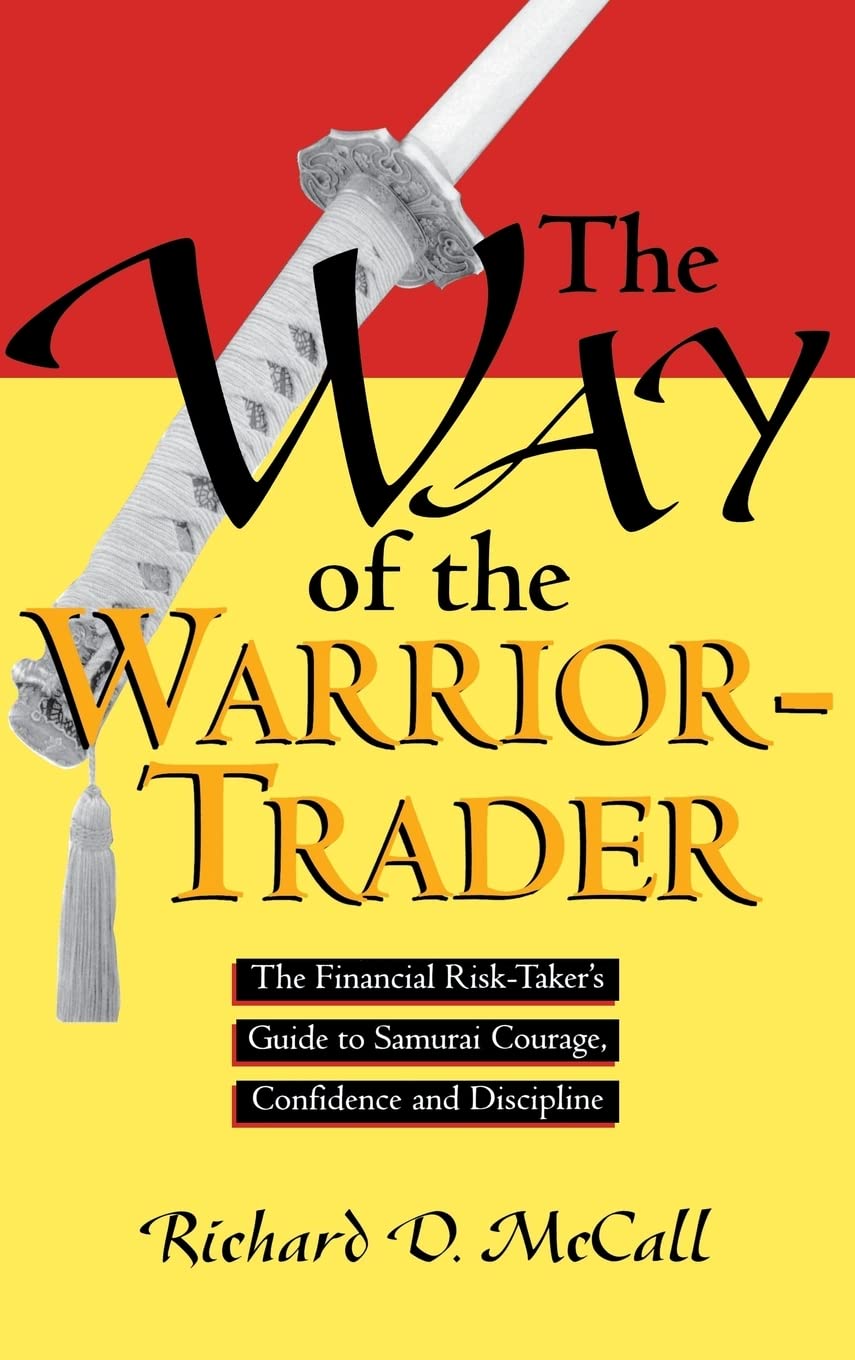 Way of Warrior Trader: The Financial Risk-Taker. Mccall<|
