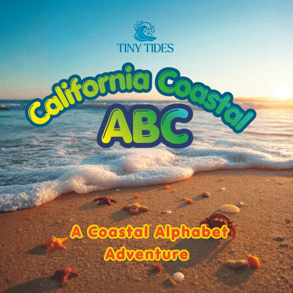 California Coastal ABC: A Coastal Alphabet Adventure (Tiny Tides)