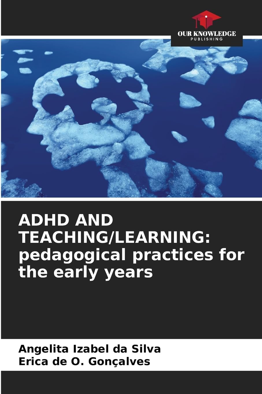 ADHD AND TEACHING/LEARNING: pedagogical practices for the early years