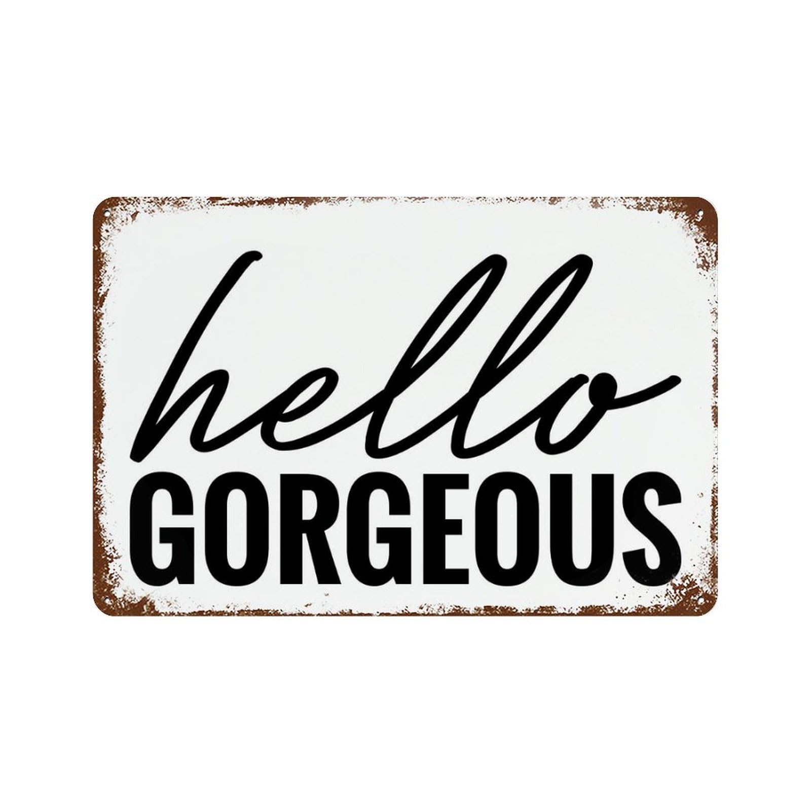 xiaoxiaoshen Hello Gorgeous, Quote, Entryway Decor, Nursery Sign, Inspirational Wall Decor Art Metal Tin Poster Modern Home Decor Art Home Bar Shop Decorations Vintage Sign 20x30cm