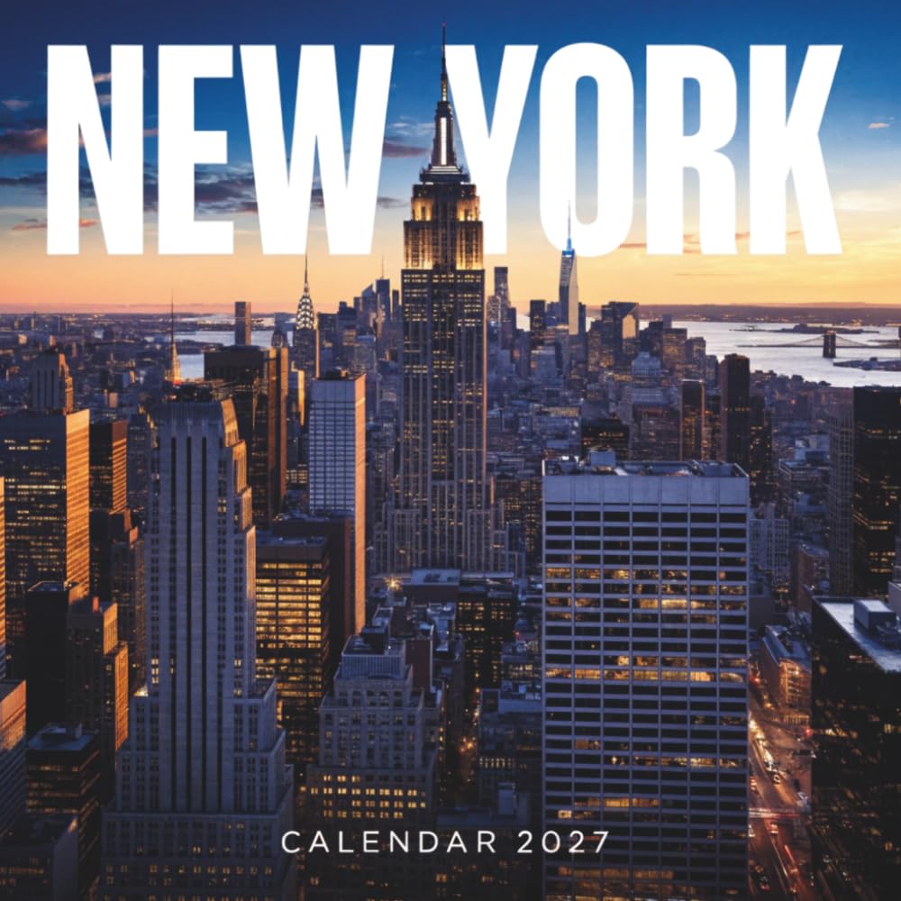 New York Calendar 2027: A Year of Iconic Skylines, Landmarks, and