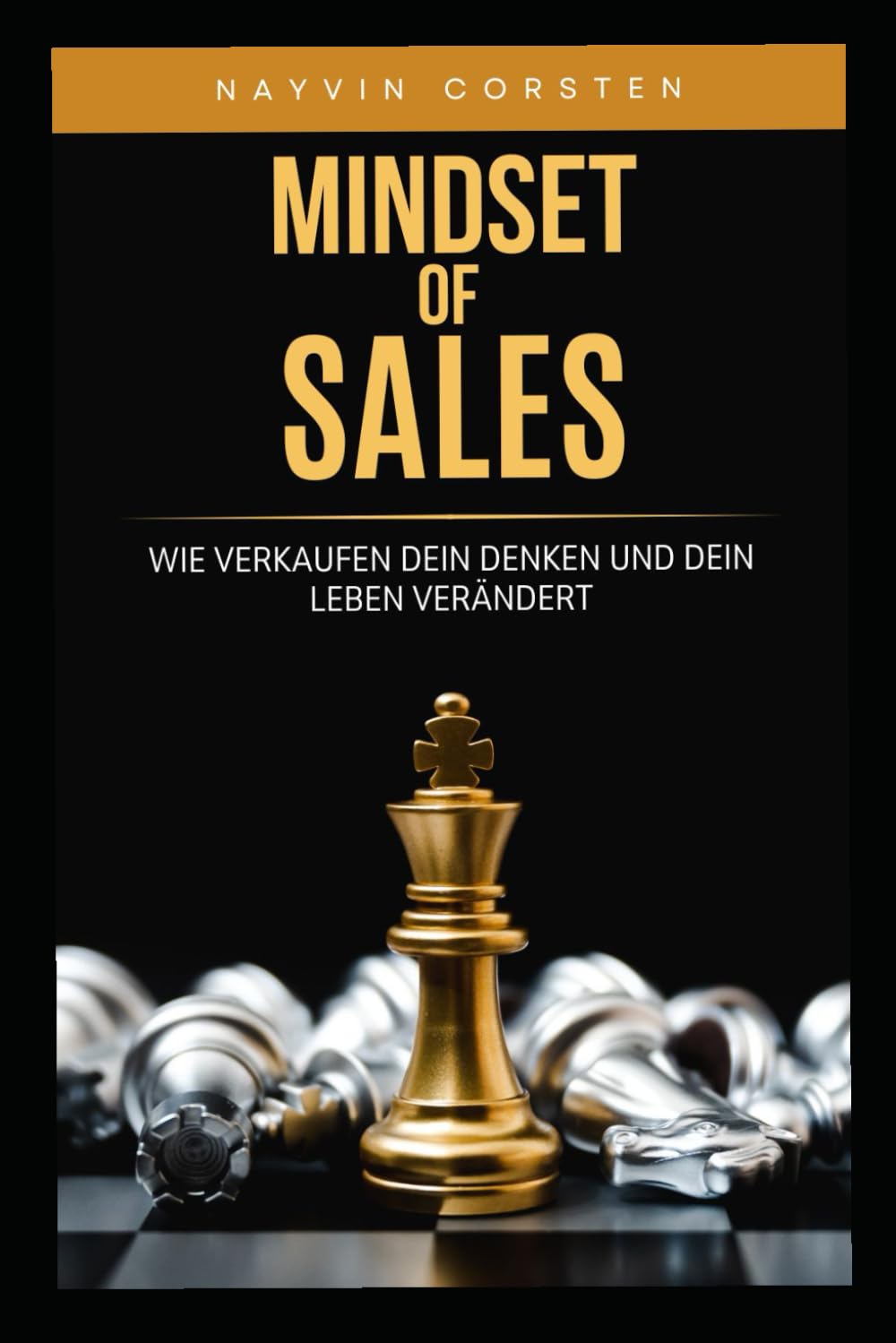 MINDSET OF SALES: WIE VERKAUFEN DEIN DENKEN UND DEIN LEBEN VERÄNDERT