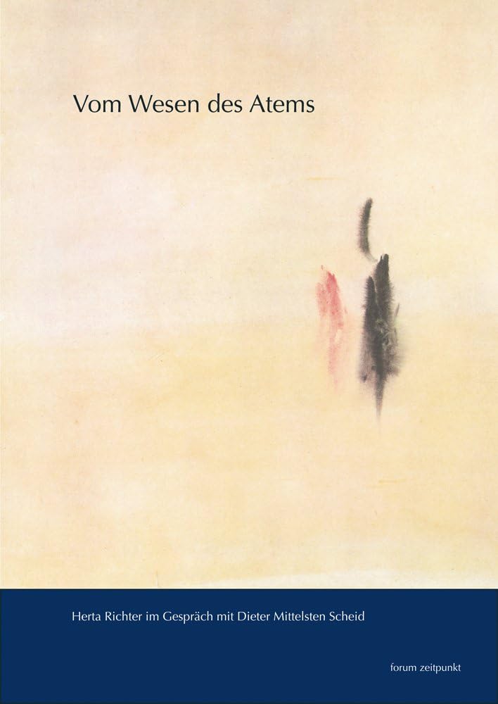 Vom Wesen Des Atems: Herta Richter Im Gesprach Mit Dieter Mittelsten-Scheid Paperback – Big Book, 1 September 2006