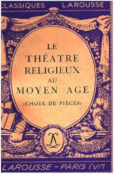 Paperback Le Theatre Religieux Au Moyen Age (Classiques Larousse) [French] Book