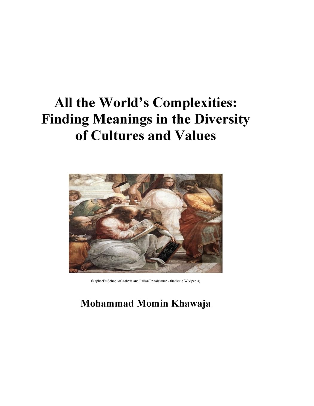 All the World's Complexities: Finding Meanings in the Diversity of Cultures and Values: Diversity of Cultures and Values