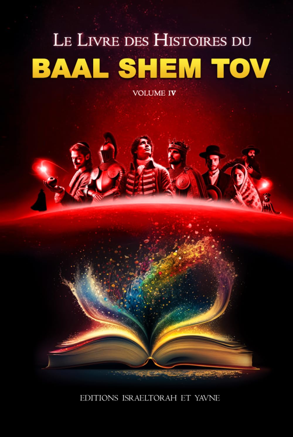 BAAL SHEM TOV volume 4: Le 4eme livre des histoires du Baal Shem Tov