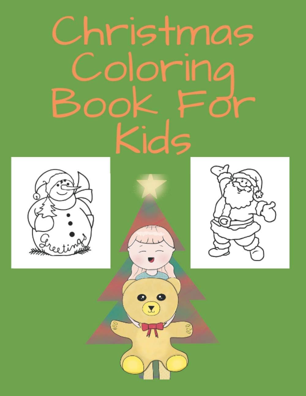 Christmas Coloring Book For Kids: For Toddlers.35 Christmas Pages to Color Including