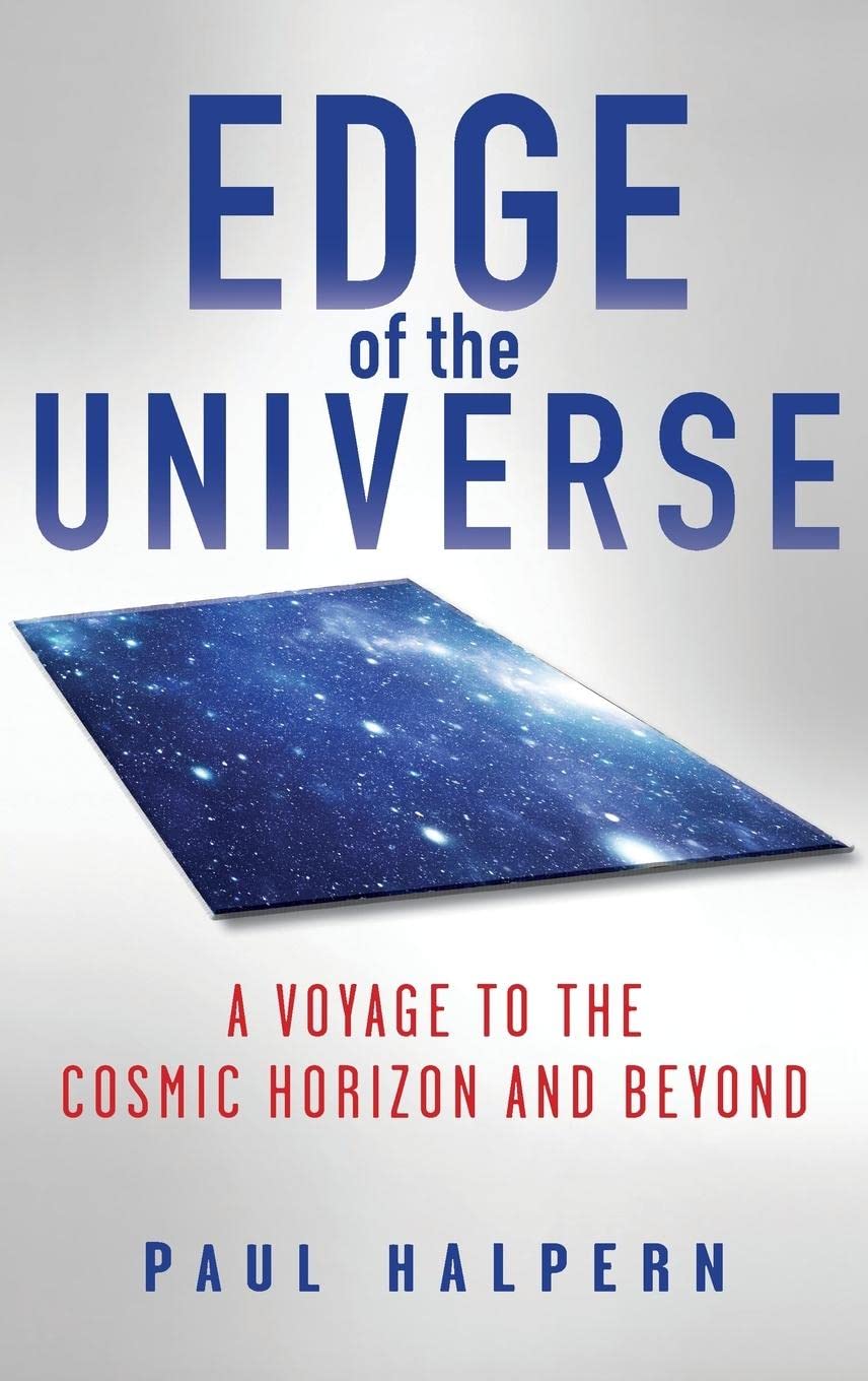 Buy Edge of the Universe: A Voyage to the Cosmic Horizon and Beyond — BookShops.in
