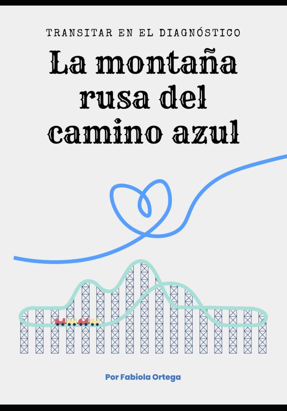 La montaña Rusa del camino azul: Transitar en el diagnóstico