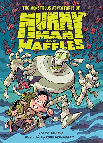 Cover of The Monstrous Adventures of Mummy Man and Waffles