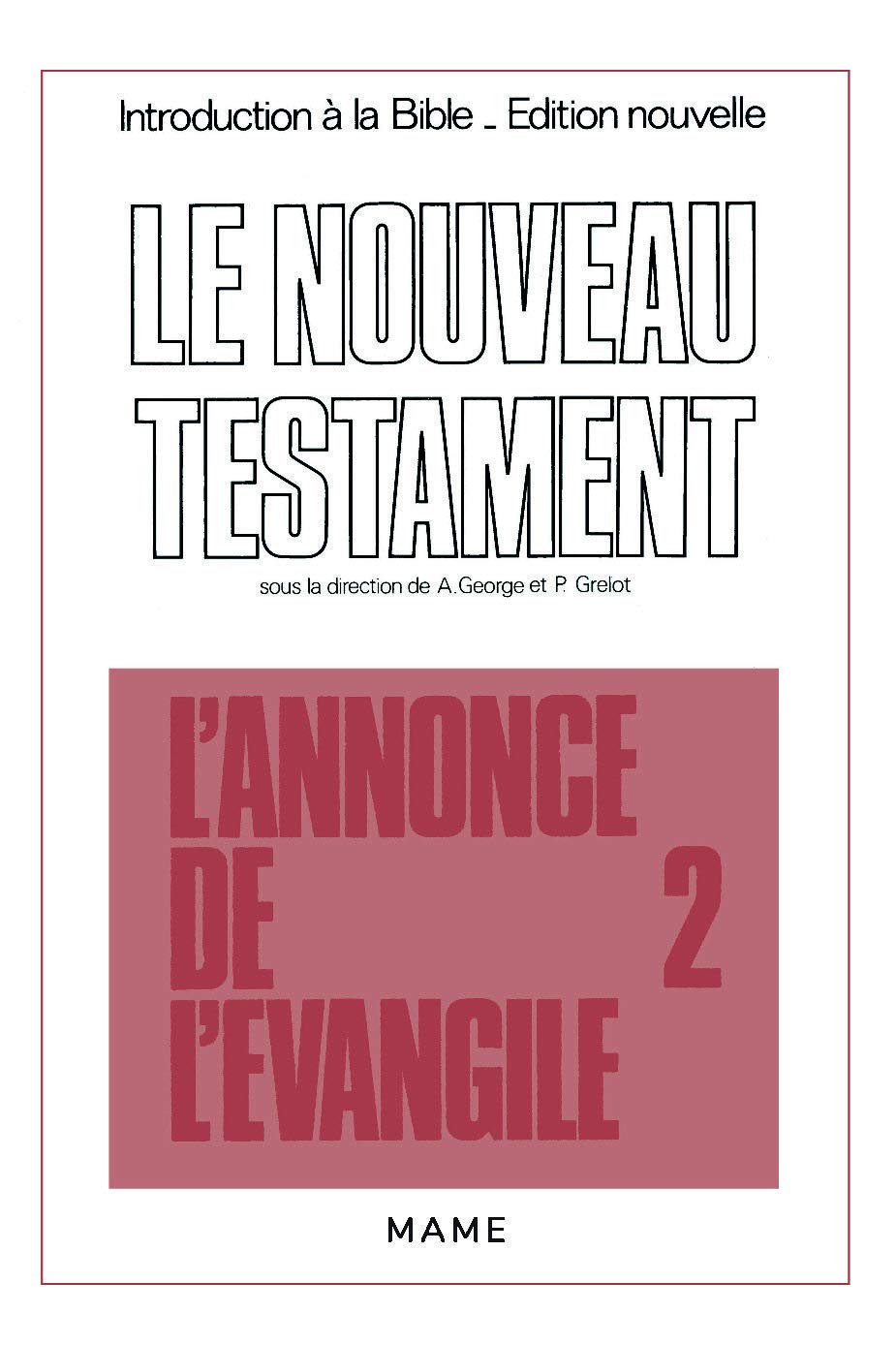 Le Nouveau Testament tome 2 pour approfondir l'Annonce de l'Evangile texte intégral Broché