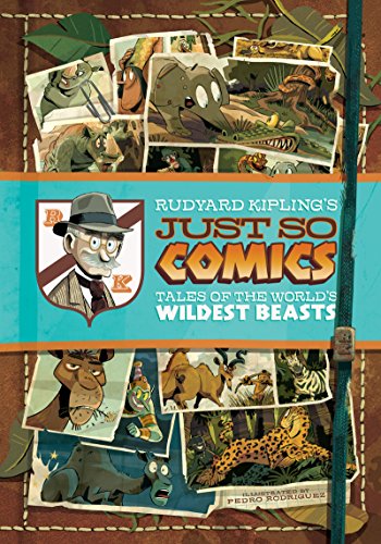 Rudyard Kipling's Just So Comics (With: Martin Powell,Louise Simonson,Blake Hoena,Pedro Rodríguez,Sean Tulien)