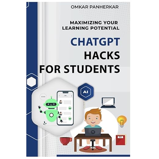 ChatGPT Hacks for Students: Unlocking Your Learning Potential: MAXIMIZING YOUR LEARNING POTENTIAL WITH CHATGPT (How to use ChatGPT)