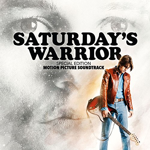 Saturday's Warrior: Special Edition Motion Picture Soundtrack 2016