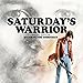 Saturday's Warrior: Special Edition Motion Picture Soundtrack 2016