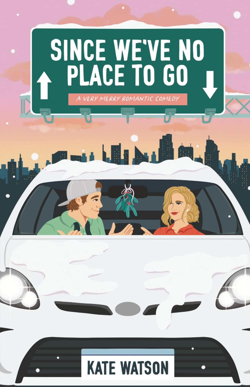 Since We've No Place to Go: A Very Merry Romantic Comedy (Catching Feelings)