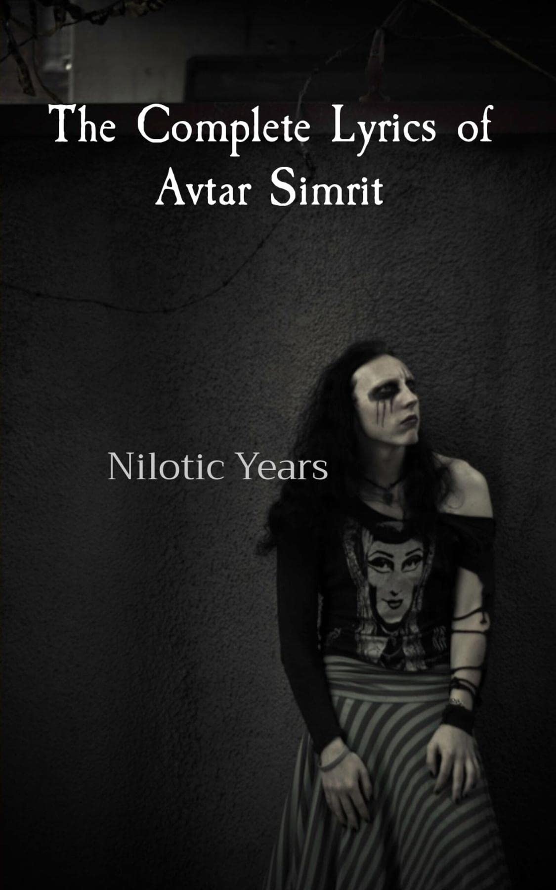 The Complete Lyrics of Avtar Simrit: Nilotic Years