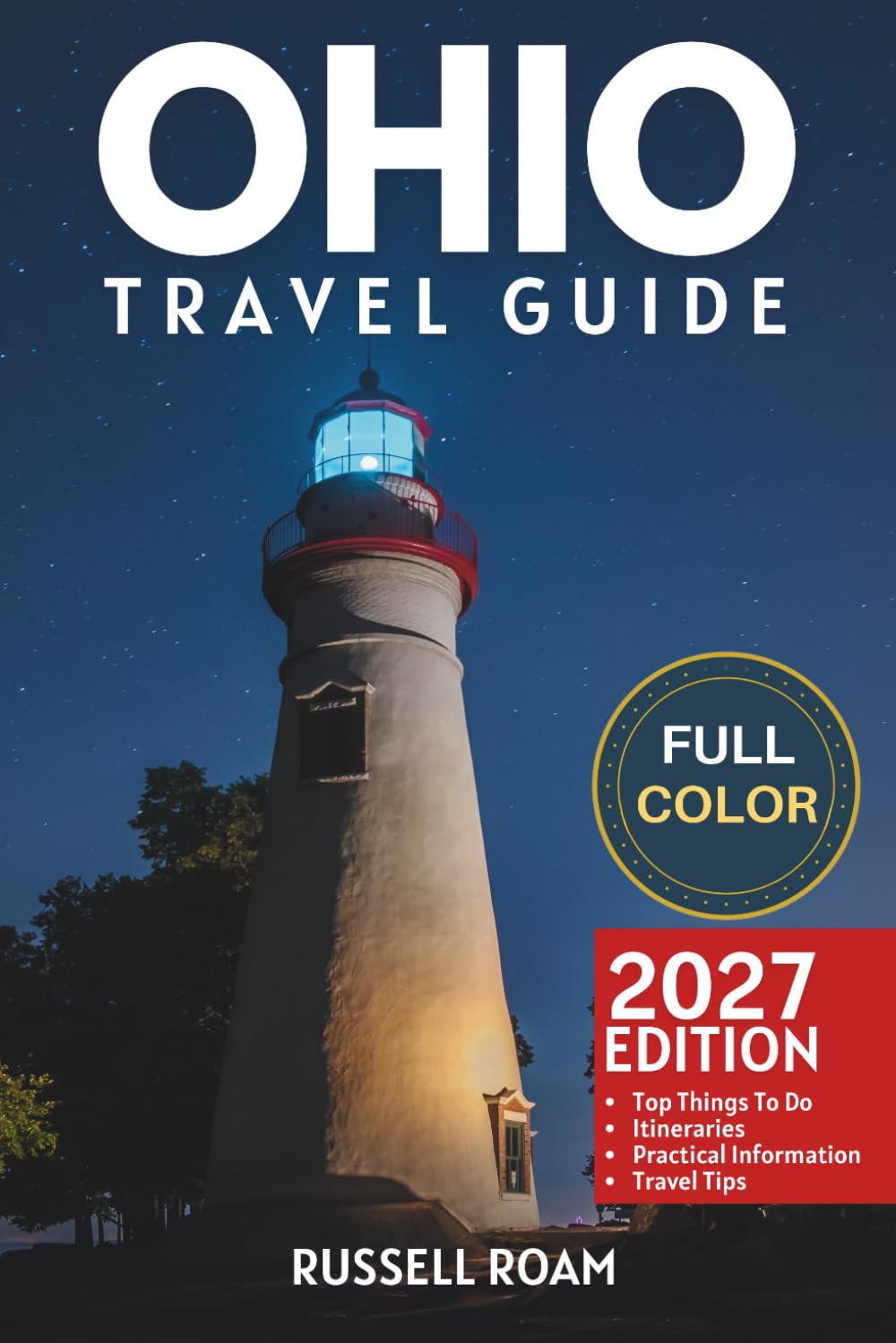 Ohio Travel Guide: Top Things to Do, Cities, Scenic Drives, Itineraries, Maps, Hotels & Practical Travel Tips