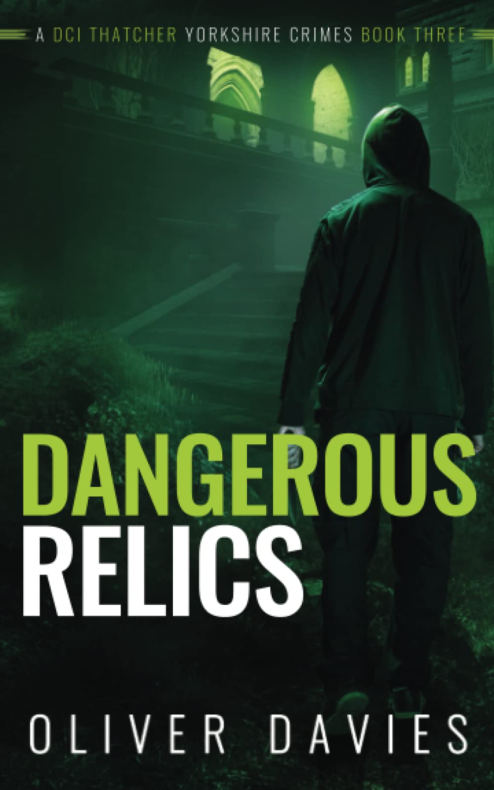 Dangerous Relics (A DCI Thatcher Yorkshire Crimes)