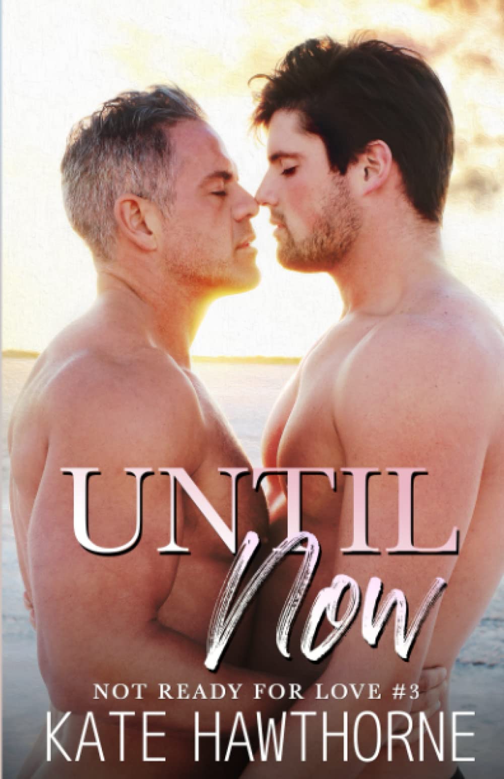 Until Now (Not Ready for Love)