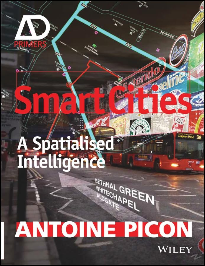 Smart Cities: A Spatialised Intelligence (Architectural Design Primer) - Image 3
