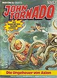 john peters tornado  John Tornado Nr. 08 Die Ungeheuer von Azlan