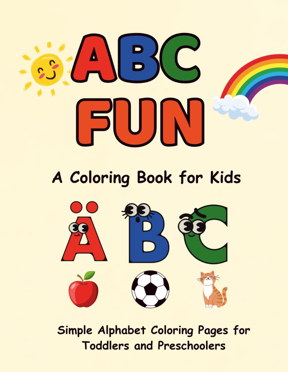 ABC Fun: A Coloring Book for Kids: Simple Alphabet Coloring Pages for Toddlers and Preschoolers