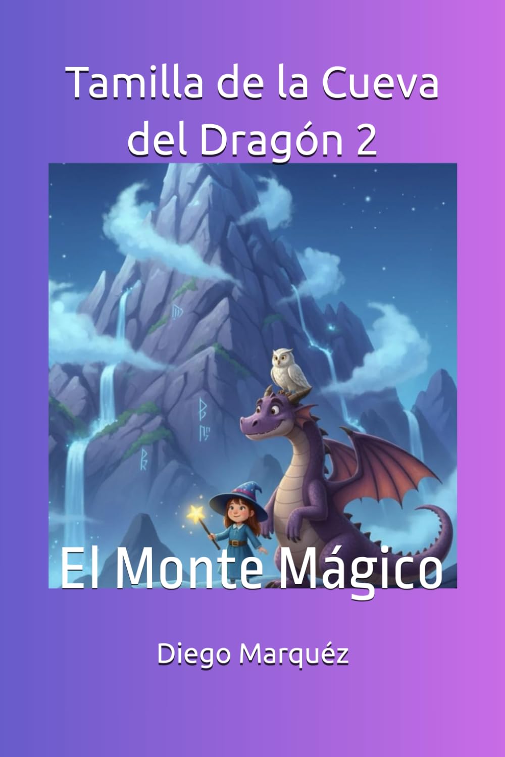 Tamilla de la Cueva del Dragón 2: El Monte Mágico