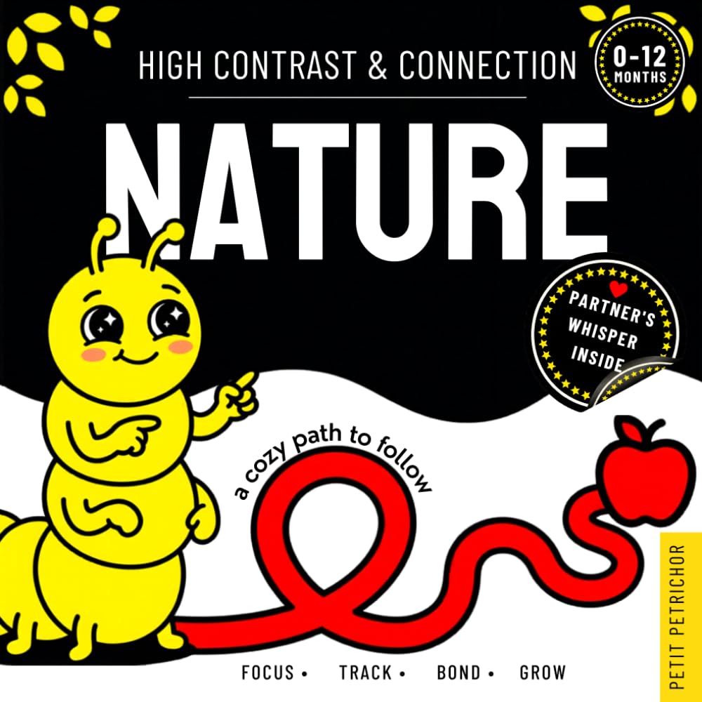 High Contrast & Connection: Nature: Visual Sensory Stimulation Book for Infants | Focus Tracking, Tummy Time & Parent-Baby Connection (High Contrast Baby Book for Newborns 0–12 Months)