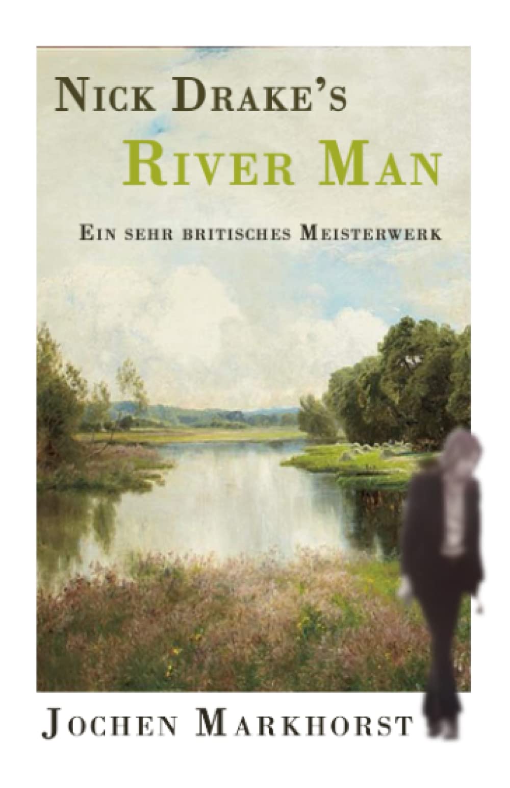 Nick Drake River Man comprendre les secrets d'écriture du génie folk