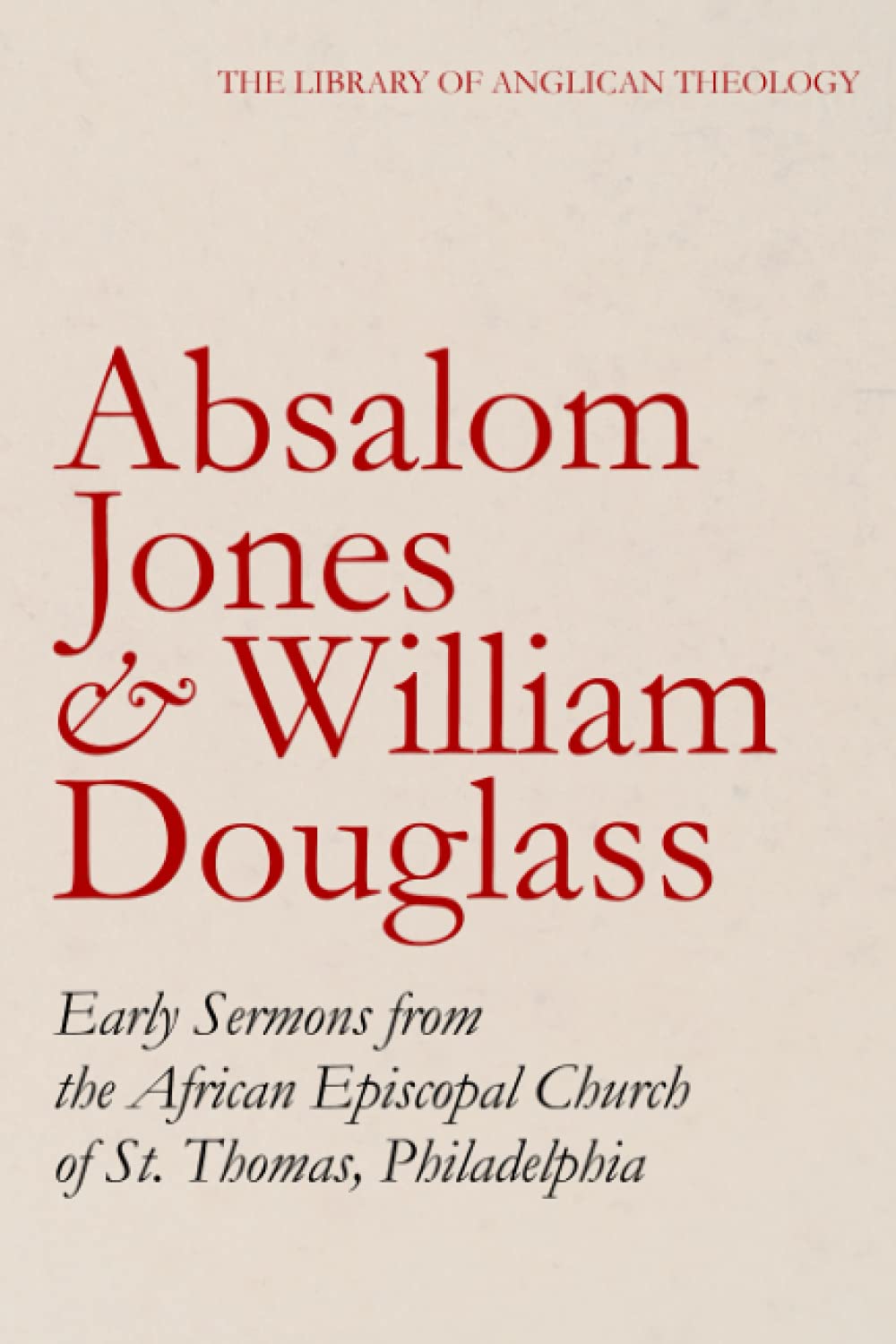 Early Sermons from the African Episcopal Church of St. Thomas, Philadelphia