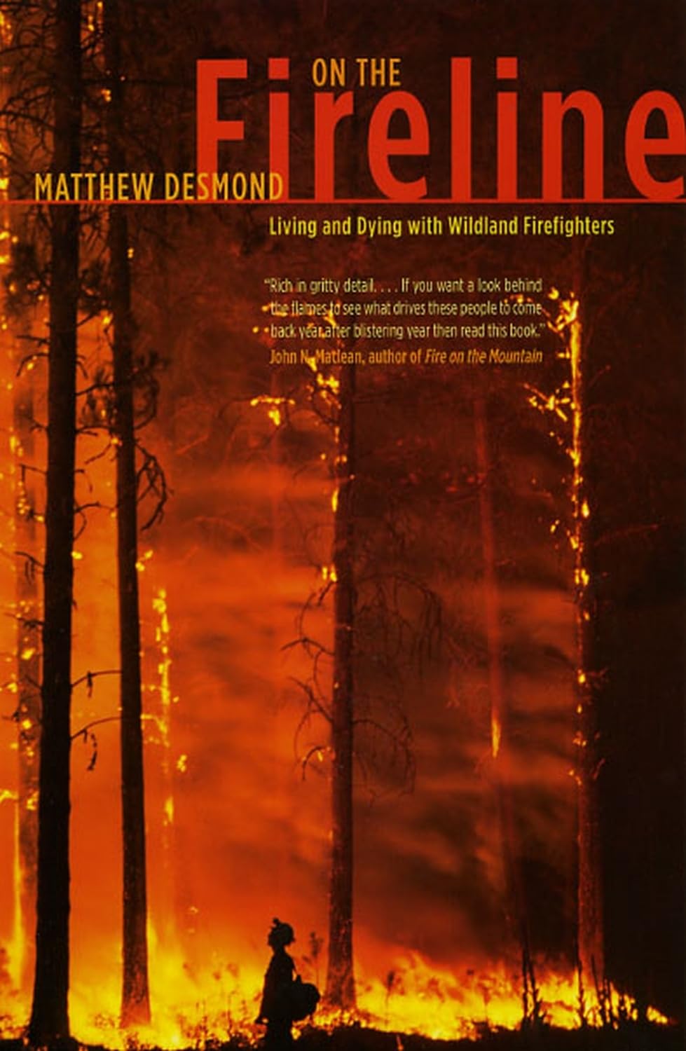 On the Fireline: Living and Dying with Wildland Firefighters (Fieldwork Encounters and Discoveries)