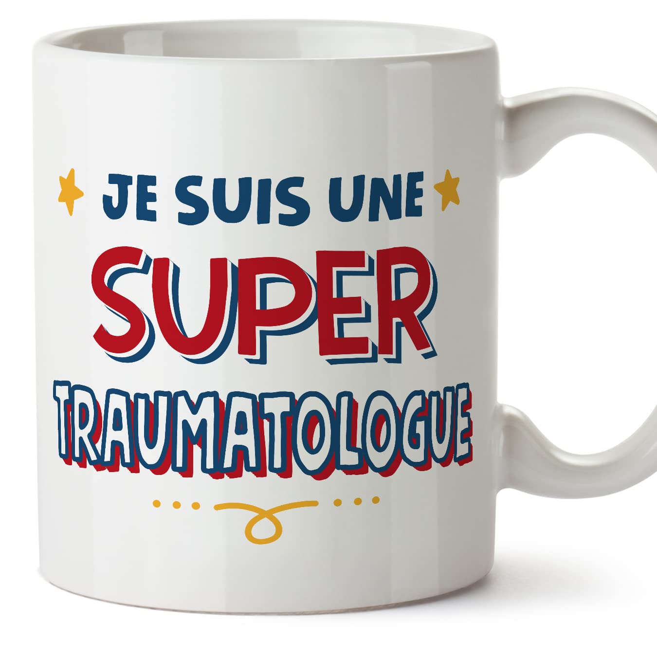 MUGFFINS TRAUMATOLOGIST Woman Mug - in French - Je Suis Super - Funny Gift for Colleagues - Ceramic 11oz Mug