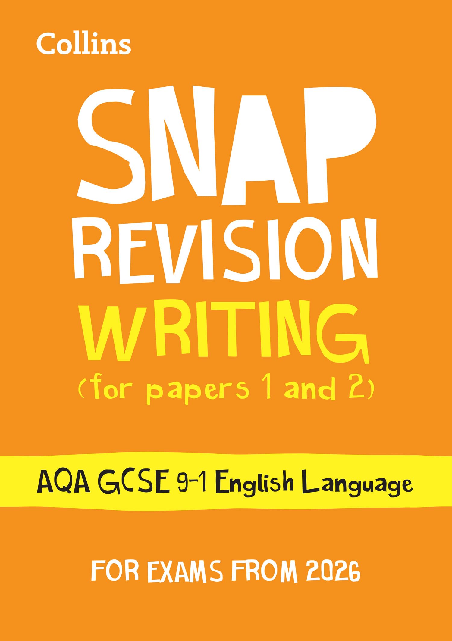 AQA GCSE 9-1 English Language Writing (Papers 1 & 2) Revision Guide: Ideal for the 2026 and 2027 exams (Collins GCSE Grade 9-1 SNAP Revision)