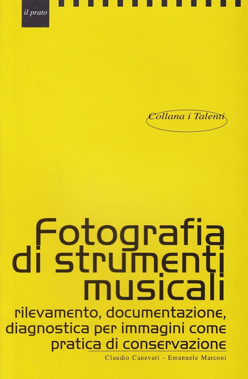 Fotografia Di Strumenti Musicali. Rilevamento, Documentazione, Diagnostica Per Immagini Come Pratica Di Conservazione - 4