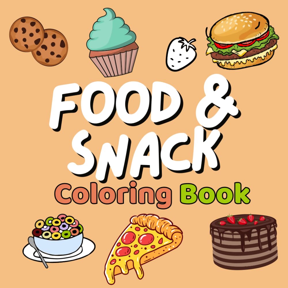 Delicious Food & Snacks Coloring Book: Fun and Easy Bold Designs for Kids and Adults: A Relaxing and Creative Coloring Adventure with Mouthwatering Treats