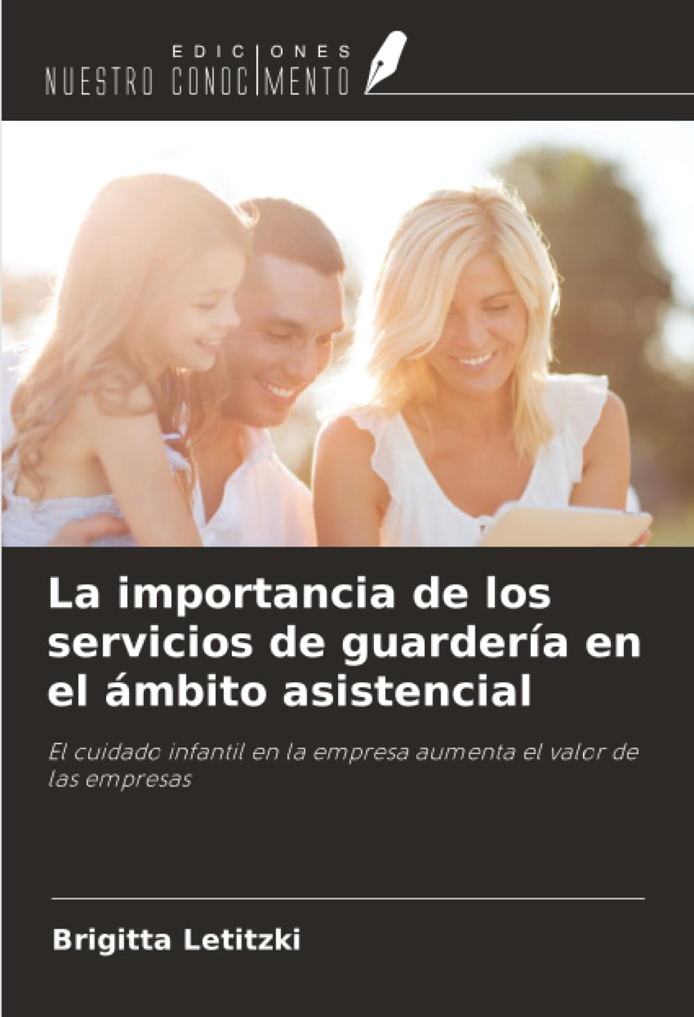 La importancia de los servicios de guardería en el ámbito asistencial: El cuidado infantil en la empresa aumenta el valor de las empresas