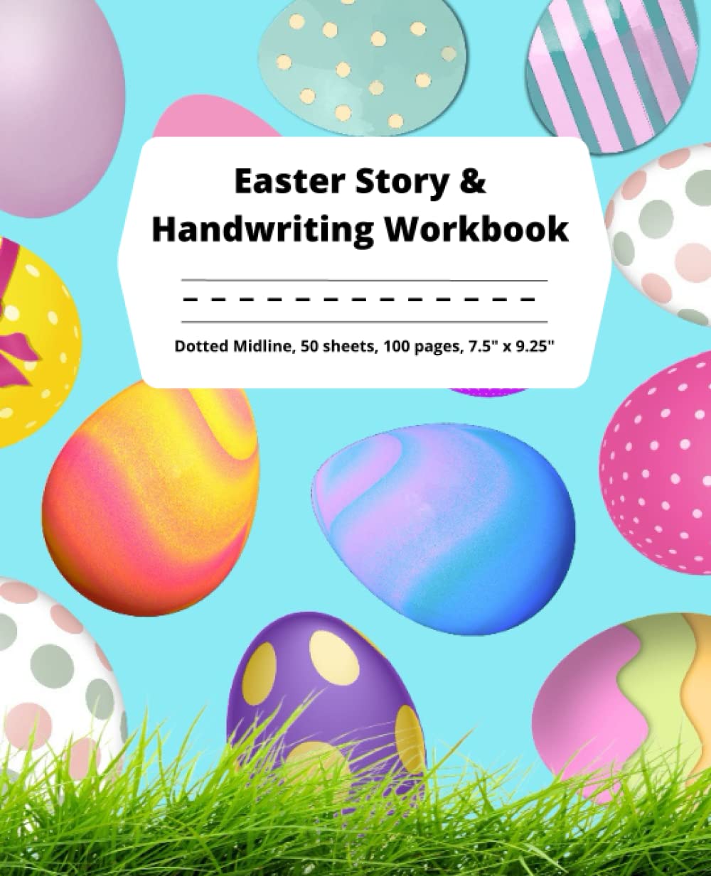 MY EASTER STORY AND HANDWRITING JOURNAL: Christian Primary Writing Practice for Toddlers and Kids