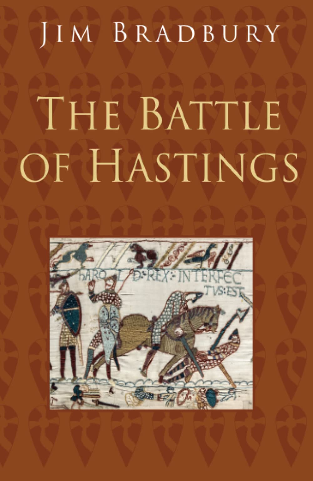 Battle of Hastings: Classic Histories Series by Jim Bradbury (Paperback Book)