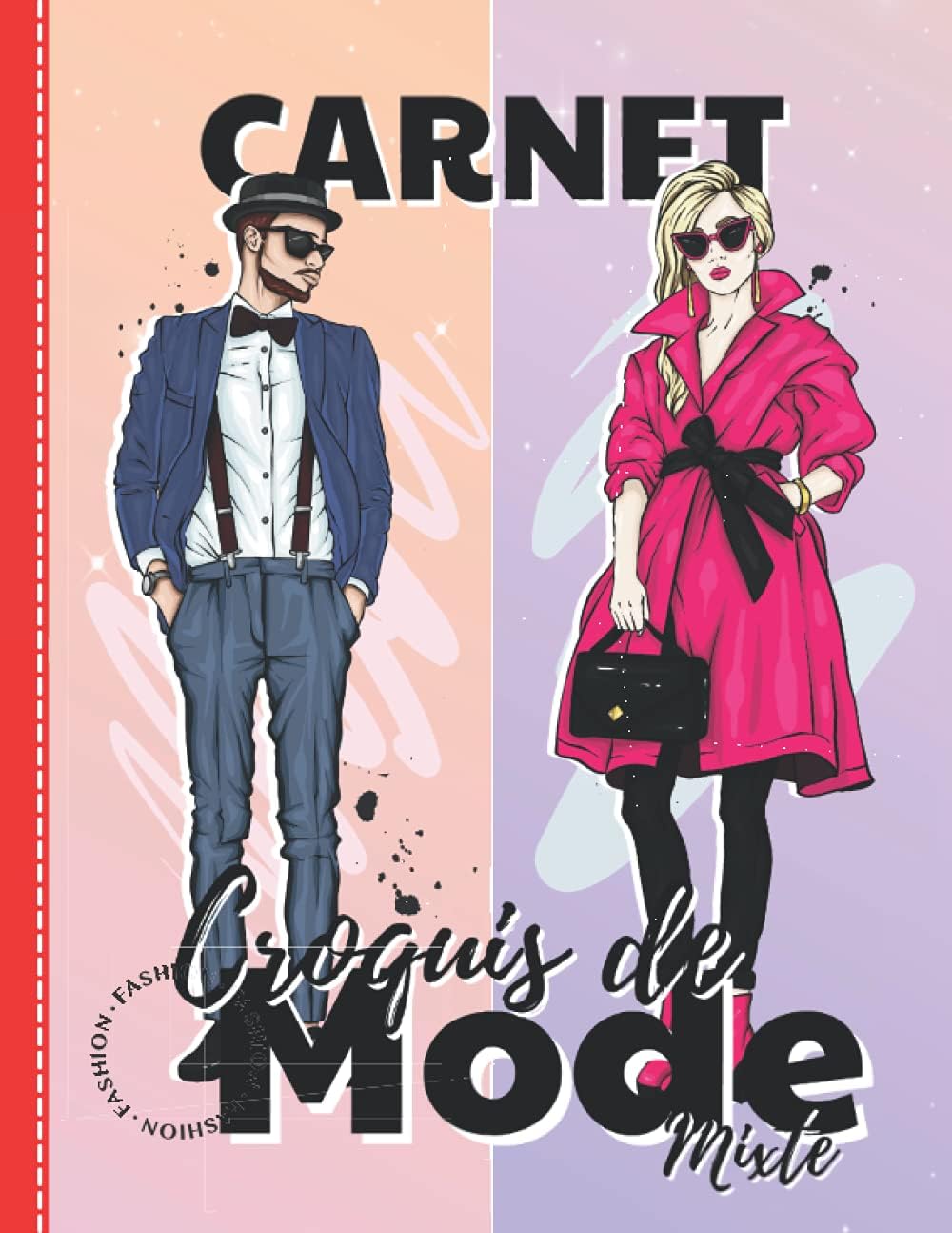 Carnet croquis de mode Homme/Femme: Plus de 350 silhouettes de mannequins pour dessiner ses envies de vêtements, idéal pour les... Carnet créateurs de ... styliste, Cahier de croquis, Création de mode Paperback