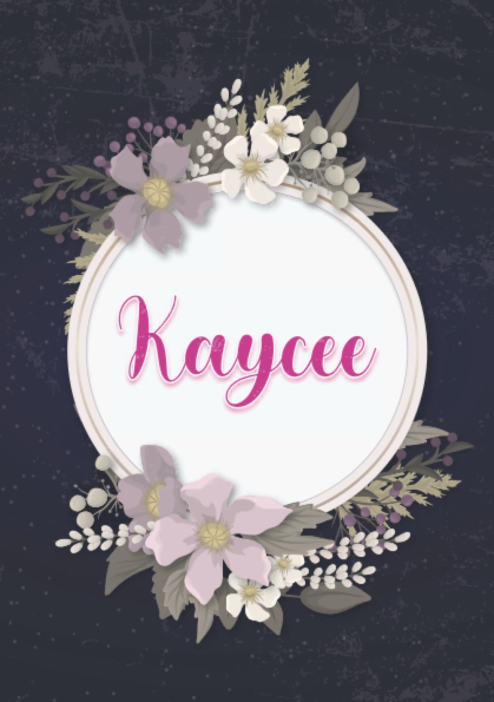 Kaycee: Notebook A5 | Personalized name Kaycee | Birthday gift for women, girl, mom, sister, daughter ... | Cover: floral | 120 lined pages journal, small size A5 (ca. 6 x 9 inches)