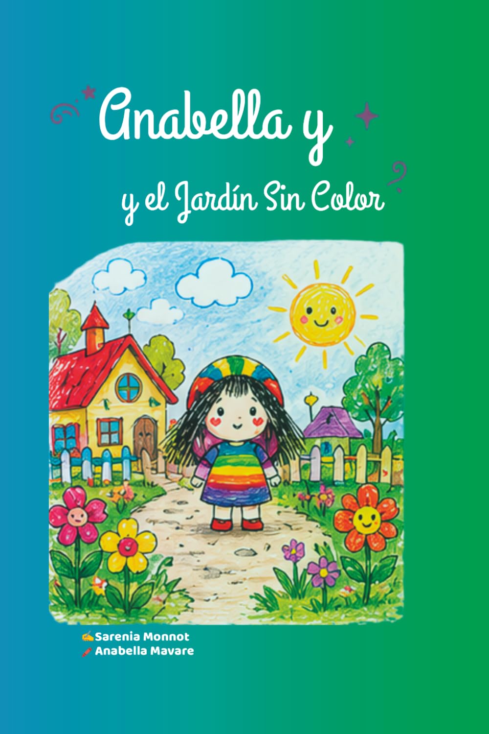 Anabella y el Jardín Sin Color: Libro de actividades, imaginación y colores